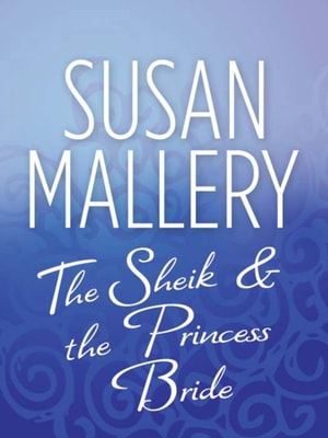 Sheik & the Princess Bride