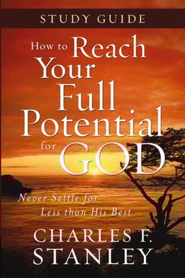 How to Reach Your Full Potential for God