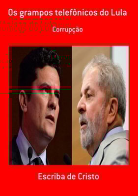 OS GRAMPOS TELEFÔNICOS DO LULA