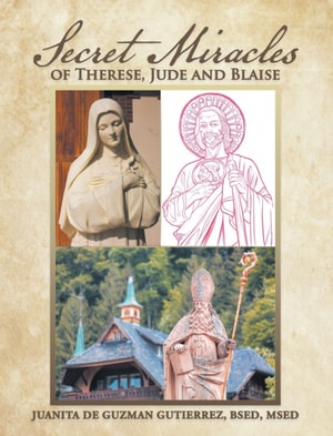 Secret Miracles of Therese, Jude and Blaise