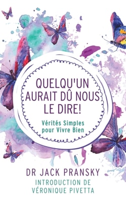 Quelqu'un aurait du nous le dire! (Verites Simples pour Vivre Bien)