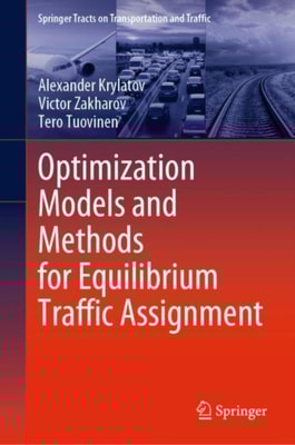 Optimization Models and Methods for Equilibrium Traffic Assignment