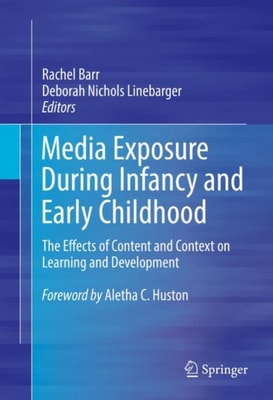 Media Exposure During Infancy and Early Childhood