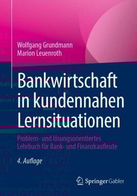 Bankwirtschaft in kundennahen Lernsituationen