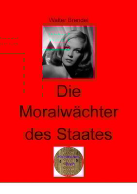 Die Moralwachter des Staates
