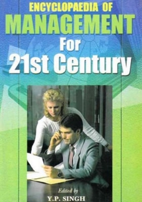 Encyclopaedia  of Management For 21st Century (Effective Organisation Management)