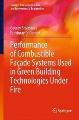 Performance of Combustible Facade Systems Used in Green Building Technologies Under Fire