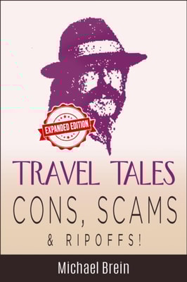 Travel Tales: Cons, Scams & Ripoffs!