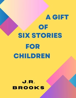 Gift of Six Stories for Children