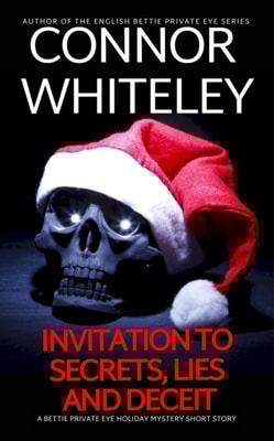 Invitation To Secrets, Lies And Deceit: A Bettie Private Eye Holiday Mystery Short Story