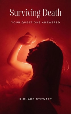 Surviving Death: Your Questions Answered