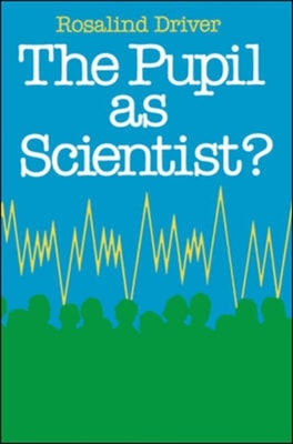 Pupil As Scientist