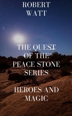 Quest of the Peace Stone Series/Heroes and Magic