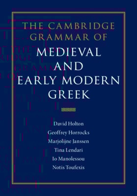 Cambridge Grammar of Medieval and Early Modern Greek