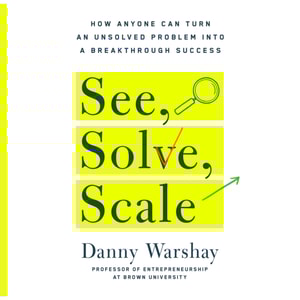 See, Solve, Scale