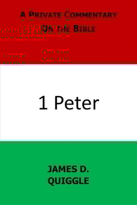 Private Commentary on the Bible: 1 Peter