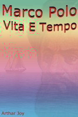 Marco Polo Vita E Tempo