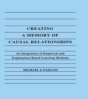 Creating A Memory of Causal Relationships