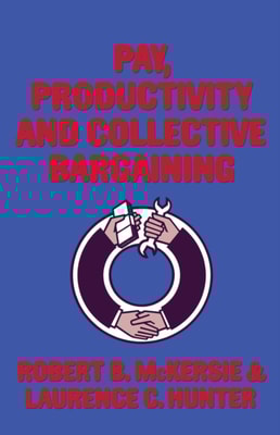Pay, Productivity and Collective Bargaining