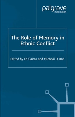 Role of Memory in Ethnic Conflict