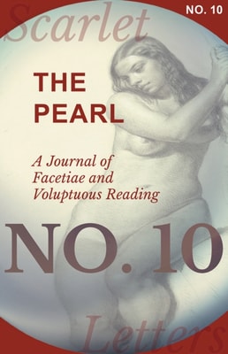 Pearl - A Journal of Facetiae and Voluptuous Reading - No. 10
