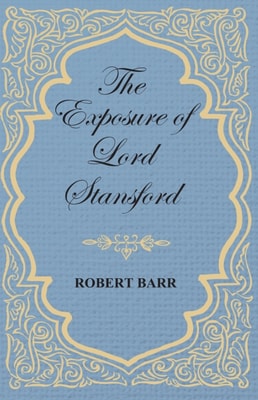 Exposure of Lord Stansford