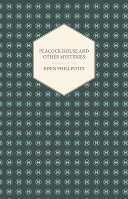 Peacock House and Other Mysteries
