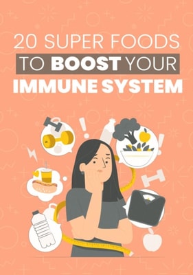 20 Super Foods to Boost Your Immune System