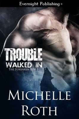 Trouble Walked In