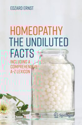 Homeopathy - The Undiluted Facts