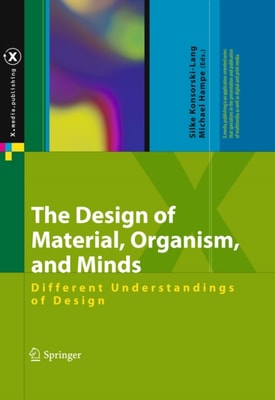 Design of Material, Organism, and Minds