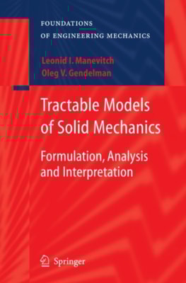 Tractable Models of Solid Mechanics