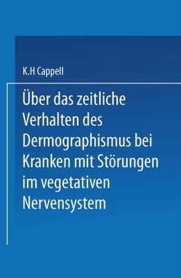 Über das zeitliche Verhalten des Dermographismus bei Kranken mit Störungen im vegetativen Nervensystem