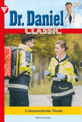 Dr. Daniel Classic 96 – Arztroman
