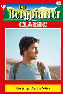 Der Bergpfarrer Classic 82 – Heimatroman