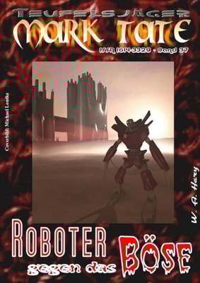 TEUFELSJAGER 037: Roboter gegen das Bose