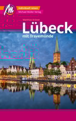 Lübeck MM-City – mit Travemünde Reiseführer Michael Müller Verlag