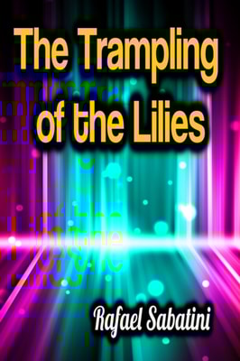Trampling of the Lilies