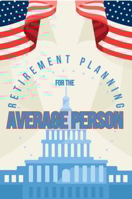Retirement Planning for the Average Person