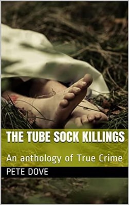 Tube Sock Killings An Anthology of True Crime