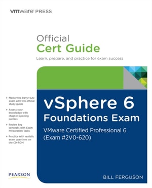 vSphere 6 Foundations Exam Official Cert Guide (Exam #2V0-620)