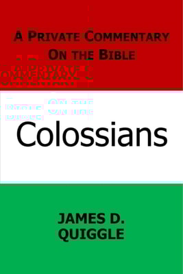 Private Commentary on the Bible: Colossians