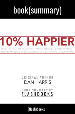 10% Happier by Dan Harris - Book Summary