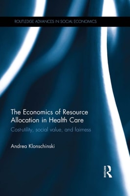 Economics of Resource Allocation in Health Care