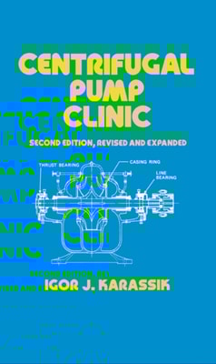 Centrifugal Pump Clinic, Revised and Expanded