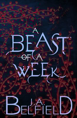 Beast Of A Week: A Dark & Sensual Fairy Tale