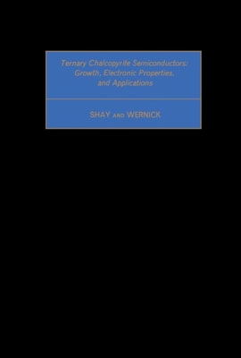 Ternary Chalcopyrite Semiconductors: Growth, Electronic Properties, and Applications