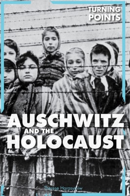 Auschwitz and the Holocaust