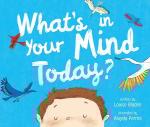What's in Your Mind Today?