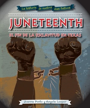 Juneteenth: el fin de la esclavitud en Texas (Juneteenth)